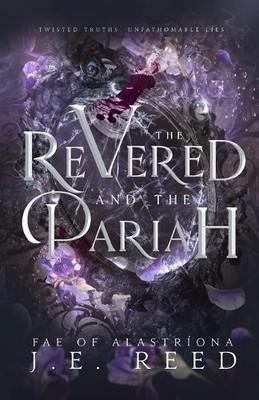 J E Reed The Revered and the Pariah (Paperback) Fae of Alastríona