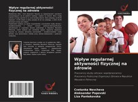 Cvetanka Nevcheva (U. A.) | Wp¿Yw Regularnej Aktywno¿Ci Fizycznej Na Zdrowie