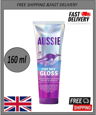Aussie Oh My Gloss Moisture-Mazing Leave-In Hair Serum 160ml Shine Booster - Uk