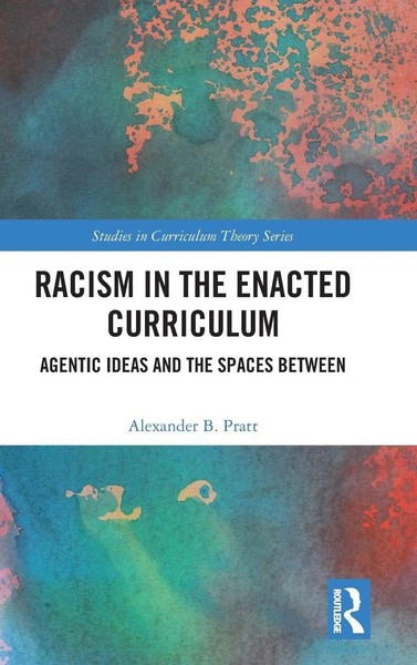 Racism In The Enacted Curriculum | Agentic Ideas And The Spaces Between | Pratt-image