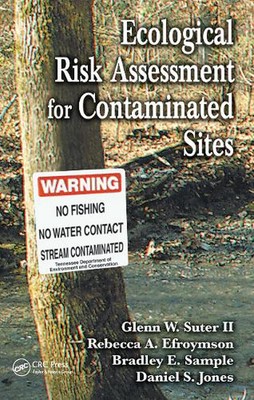 Ecological Risk Assessment for Contaminated Sites 1st Edition by Glenn W. Suter 