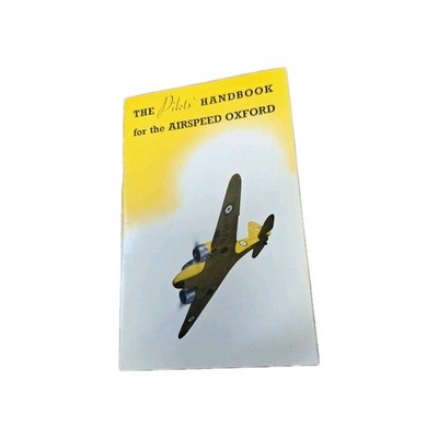 The Pilot's Handbook for the Airspeed Oxford.  Softback 1941. 3rd Edition