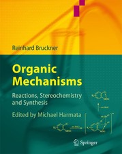 Organic Mechanisms: Reactions, Stereochemistr...