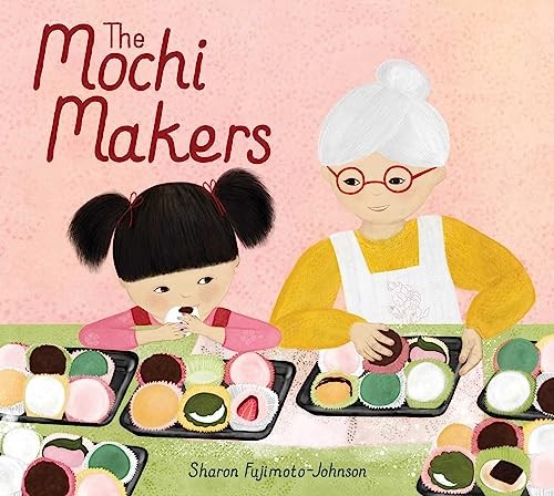 Sharon Fujimoto-John - Mochi Makers - Hardback - J245Z-image