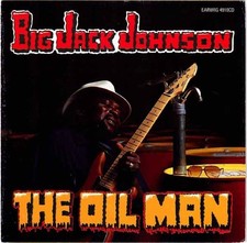 Big Jack Johnson The Oil Man CD New 739788491020