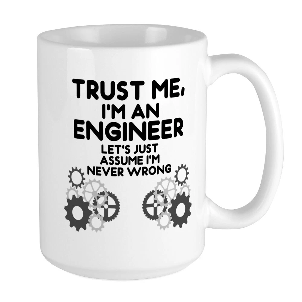 Trust Me I'm An Engineer Funny Large Coffee Mug