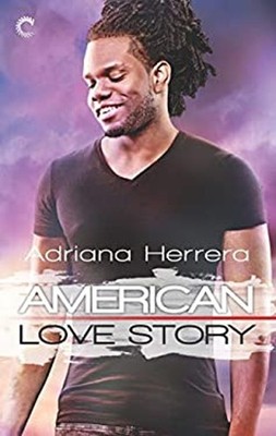 American Love Story : A Multicultural Romance Adriana Herrera
