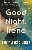 Luis Alberto Urrea - Good Night Irene - Hardback - G245Z