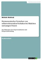 MichéLe Wohlrab | Hermeneutisches Verstehen Von Selbstverletzendem Verhalten...