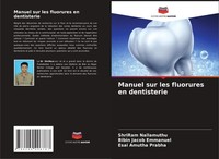 Manuel Sur Les Fluorures En Dentisterie Shriram Nallamuthu