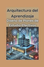 Arquitectura del Aprendizaje: Dise?o de Planes de Estudio Efectivos by Juan Mart