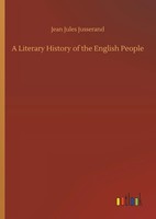 Jean Jules Jusserand | A Literary History Of The English People | Buch (2018)