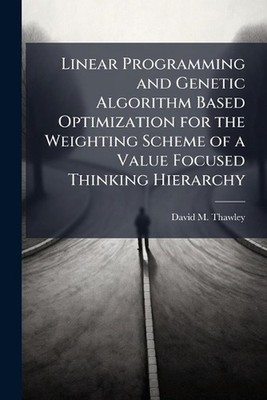 Linear Programming and Genetic Algorithm Based Optimization for the Weighting Sc
