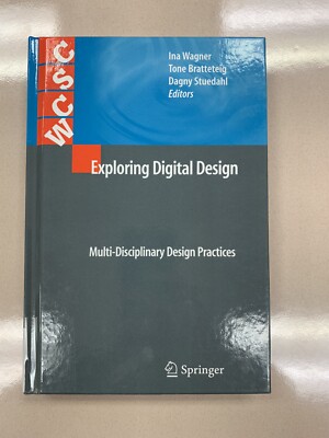 Exploring Digital Design : Multi-Disciplinary Design Practices by Wagner, Ina 
