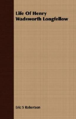 Life Of Henry Wadsworth Longfellow