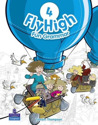 Fly High Level 4 Fun Grammar Pupils..., Thompson, Tamzi