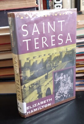 SAINT TERESA  A Journey in Spain - Elizabeth Hamilton (hc.dj) 1959  1st Edition