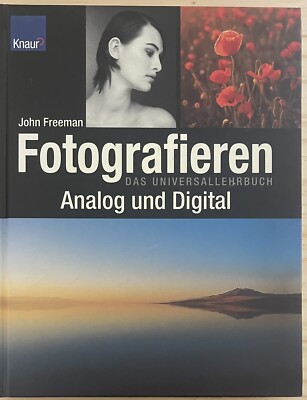 FOTOGRAFIEREN analog und digital John Freeman !! SEHR GUT !!