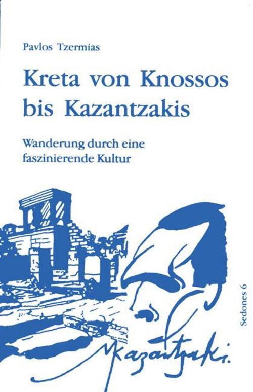 Kreta Von Knossos Bis Kazantzakis, Pavlos Tzermias
