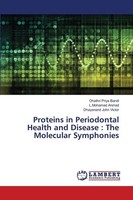 Proteins In Periodontal Health And Disease : The Molecular Symphonies Dhathri Pr
