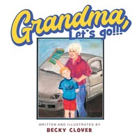 Grandma, Let's Go!!! And Kids, Let's Go!!! | Becky Clover | Englisch | Buch