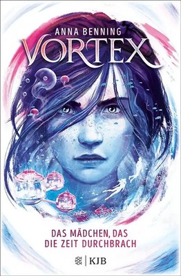 Vortex   Das Mädchen, das die Zeit durchbrach