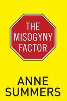 The Misogyny Factor Anne Summers Taschenbuch Einband - Flex.(Paperback) Englisch