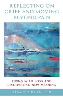 Reflecting on Grief and Moving Beyond Pain: Living with Loss and Discover - GOOD
