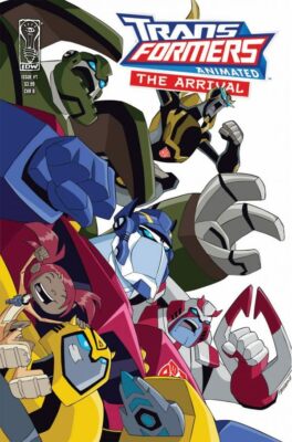 TRANSFORMERS Animated THE ARRIVAL #1 - Back Issue