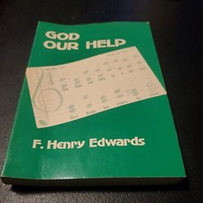 God Our Help [paperback, 1981] F. Henry Edwards (#12)