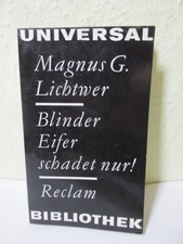 Blinder Eifer schadet nur! - Magnus G. Lichtwer- Reclam Universal Bibliothek 101