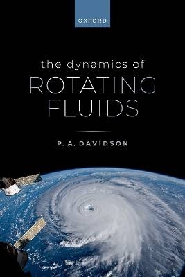 The Dynamics of Rotating Fluids, ,  Hardback
