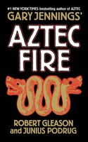 Aztec Fire Gary Jennings Taschenbuch Kartoniert / Broschiert Englisch 2009