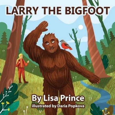 Larry The Bigfoot Lisa Prince Paperback Prince Products