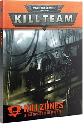 Warhammer 40K Kill Team: Killzones - Lethal Mission Environments (Softcover)
