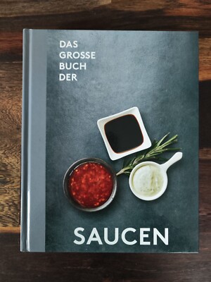 Das große Buch der Saucen. Haumaier, Maria und Karin Wittmann: