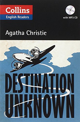 Destination Unknown: B2 (Collins Agatha Christie ELT Readers) - Christie, Agatha