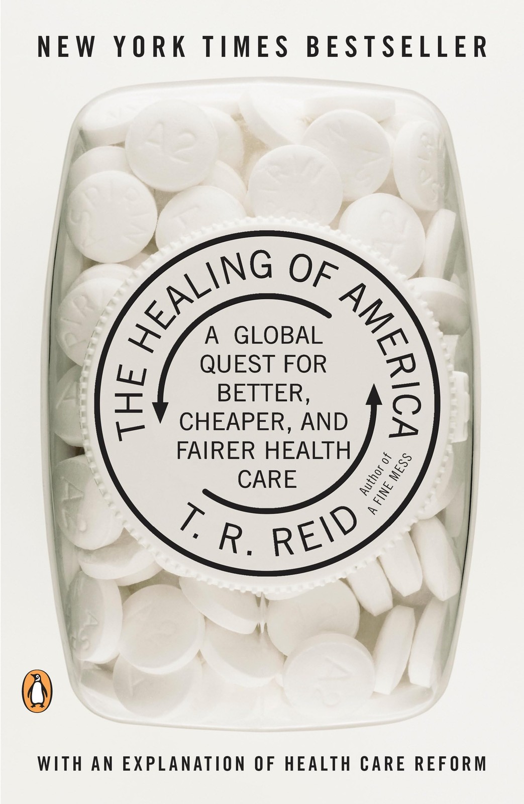 The Healing of America: A Global Quest for Better, Cheaper, and Fairer Healt...