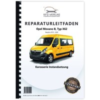 Opel Movano B Typ X62 2010-2020 Karosserie Instandsetzung Reparaturhandbuch