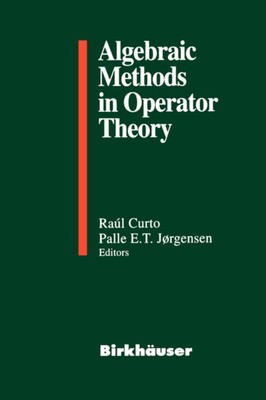 Curto - Algebraic Methods in Operator Theory - New hardback or cased b - X555z