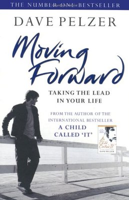 Moving Forward: Taking The Lead In Your Life,Dave Pelzer- 9780752882956