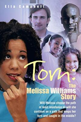 Campbell - Torn  the Melissa Williams Story  Will Melissa Choose the P - X555z