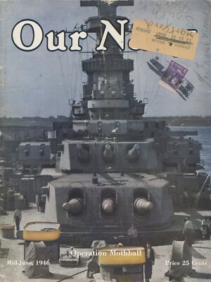 Our Navy Mid-June, 1946 Operation Mothball Magazine Vol. XLI