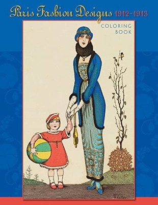 Paris Fashion Designs, 1912-1913 - Paperback By Pomegranate Kids - GOOD