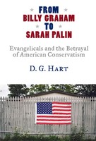 From Billy Graham To Sarah Palin D. G. Hart Taschenbuch Kartoniert / Broschiert
