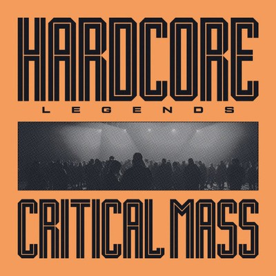 HARDCORE LEGENDS (180G) by Critical Mass
