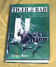Tiger At The Bar - Life Story of Charles J. Margiotti