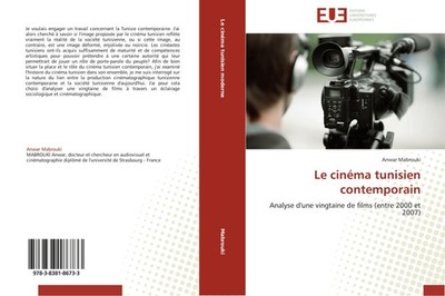 Le cinéma tunisien contemporain Anwar Mabrouki