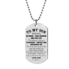 DAD To my Son Be Brave ... Dog Tag Necklace 5 cm x 3 cm