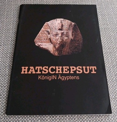 Alfred Grimm, Sylvia Schoske: Hatschepsut. KönigIn Ägyptens - Pharao Ägyptologie